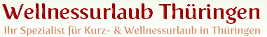 Wellness, Wellnessurlaub Thüringen
